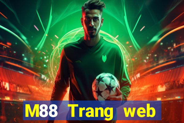 M88 Trang web giải trí hàng đầu