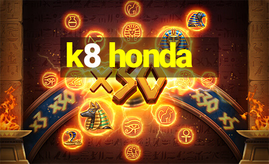 k8 honda