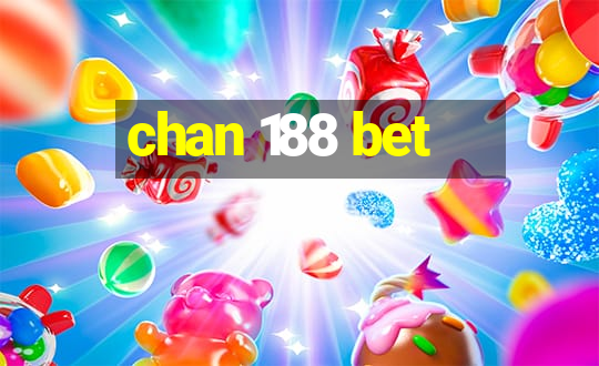 chan 188 bet