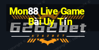 Mon88 Live Game Bài Uy Tín