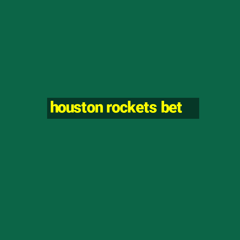 houston rockets bet