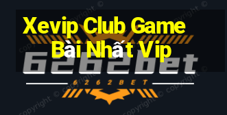 Xevip Club Game Bài Nhất Vip