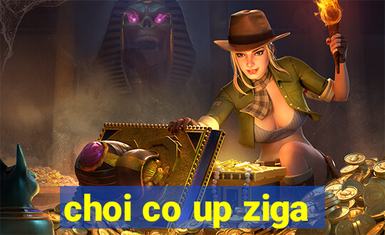 choi co up ziga