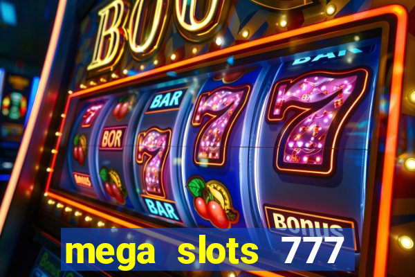 mega slots 777 casino games downloadable content