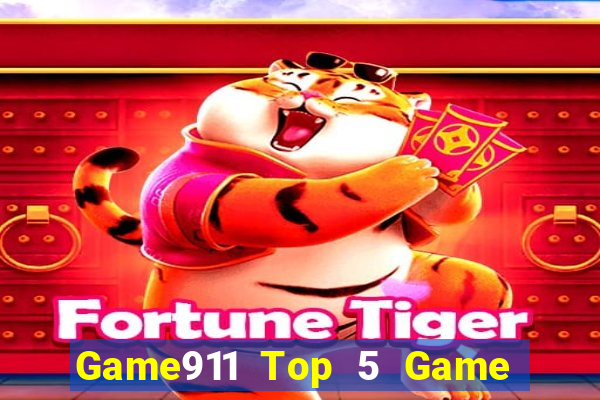 Game911 Top 5 Game Đánh Bài Đổi Thưởng