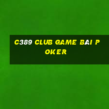 C389 Club Game Bài Poker