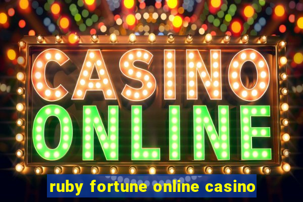 ruby fortune online casino