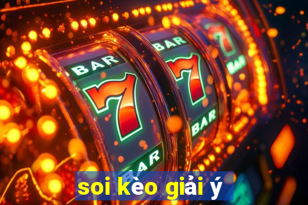 soi kèo giải ý