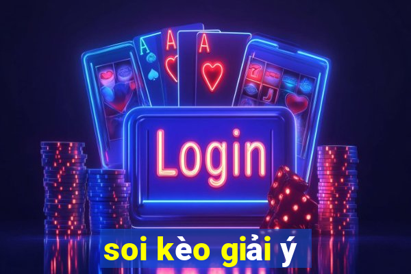 soi kèo giải ý