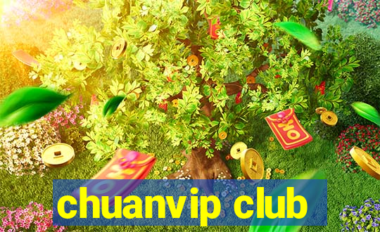 chuanvip club