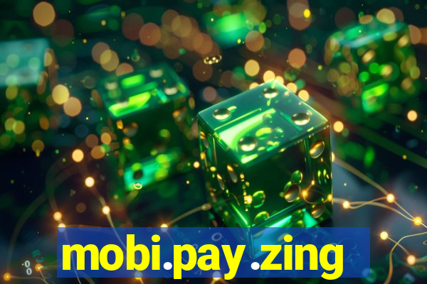 mobi.pay.zing