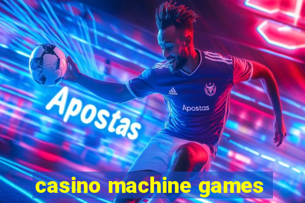 casino machine games