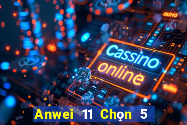 Anwei 11 Chọn 5 xổ số mới nhất