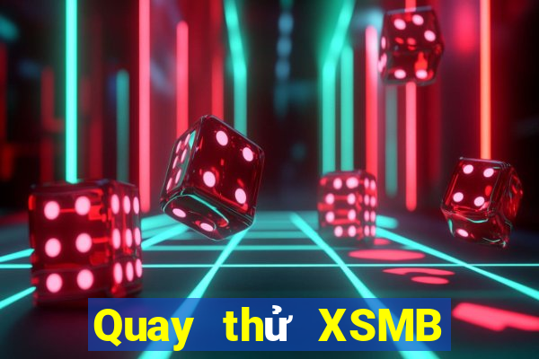 Quay thử XSMB Thứ 7