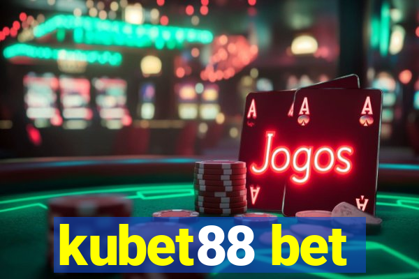 kubet88 bet