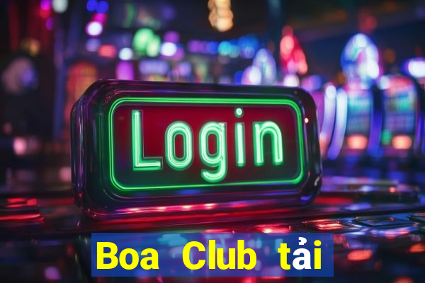 Boa Club tải xuống app