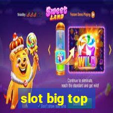 slot big top