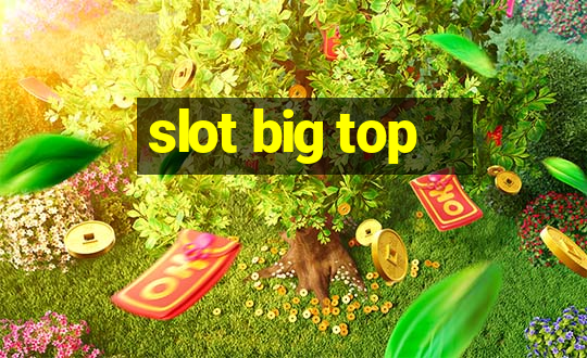 slot big top