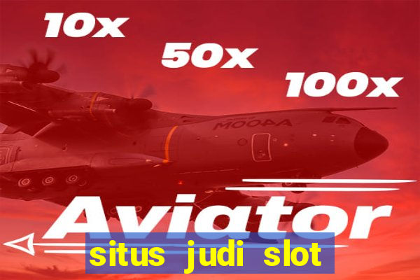 situs judi slot online terpercaya 2024