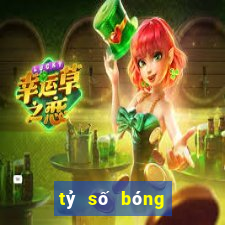 tỷ số bóng đá nhà cái