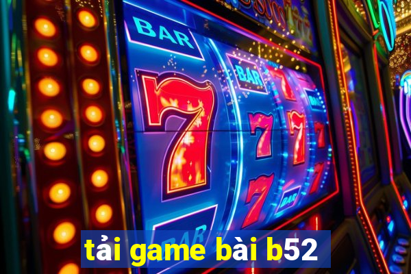 tai game bai b52