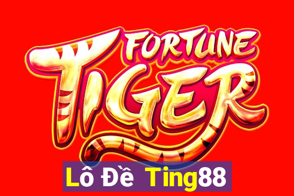 Lô Đề Ting88