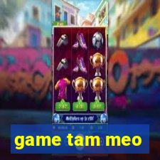 game tam meo