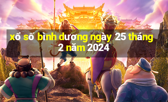 xổ số bình dương ngày 25 tháng 2 năm 2024