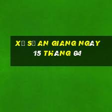 xổ số an giang ngày 15 tháng 04