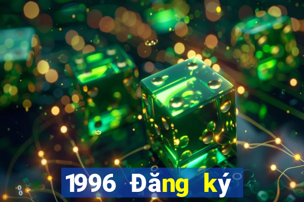 1996 Đăng ký nền tảng