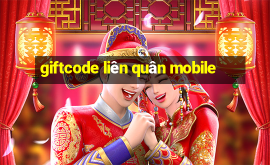 giftcode lien quan mobile