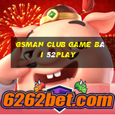 Gsman Club Game Bài 52Play