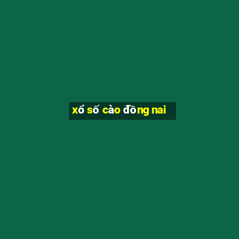 xổ số cào đồng nai