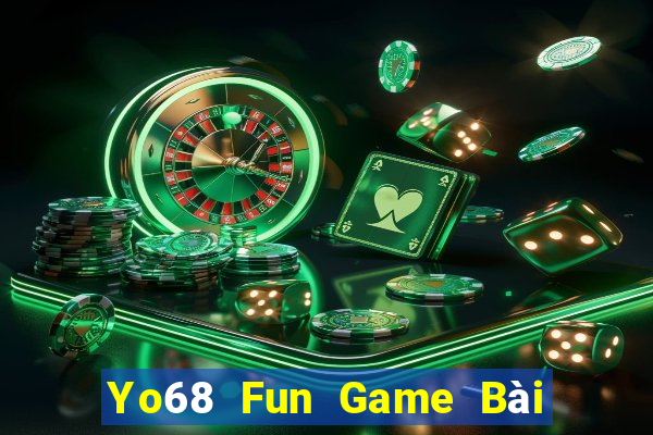 Yo68 Fun Game Bài 52Fun Đổi Thưởng