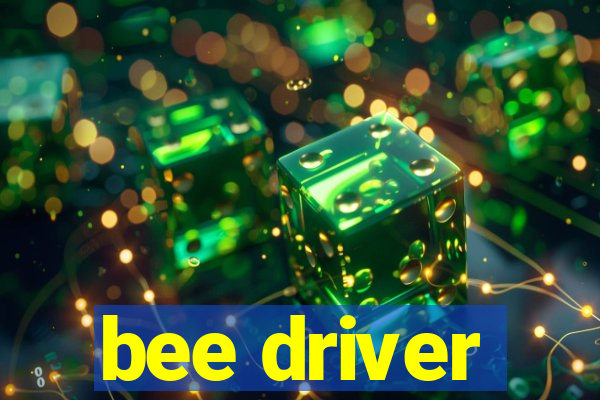 bee driver