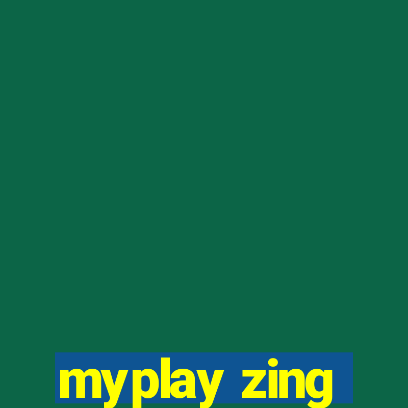 myplay zing