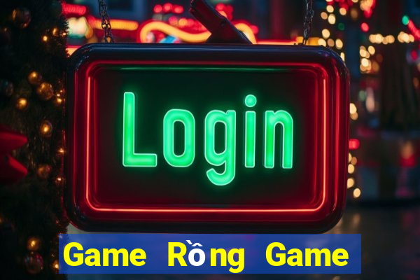 Game Rồng Game Bài 1 Đổi 1