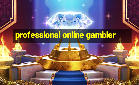 professional online gambler