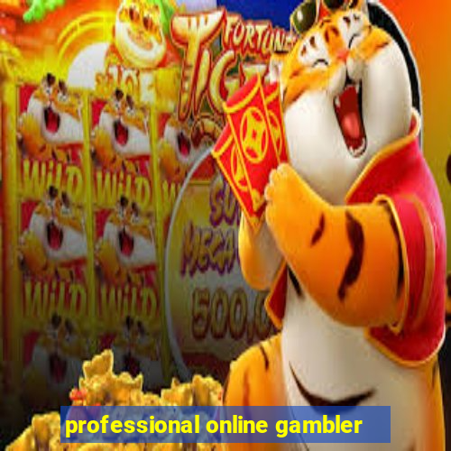 professional online gambler