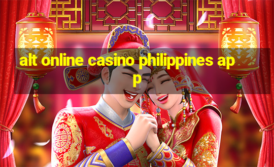 alt online casino philippines app