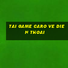 tai game caro ve dien thoai