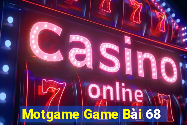 Motgame Game Bài 68