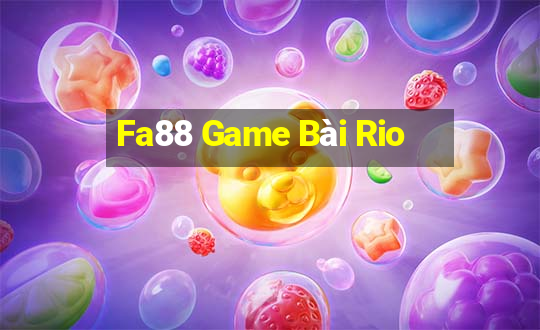 Fa88 Game Bài Rio