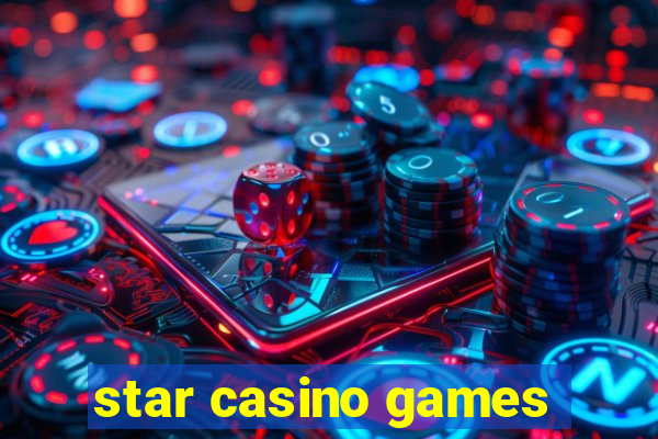 star casino games