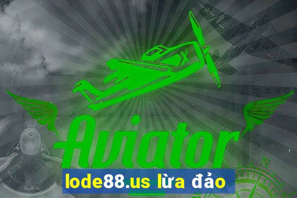 lode88.us lừa đảo