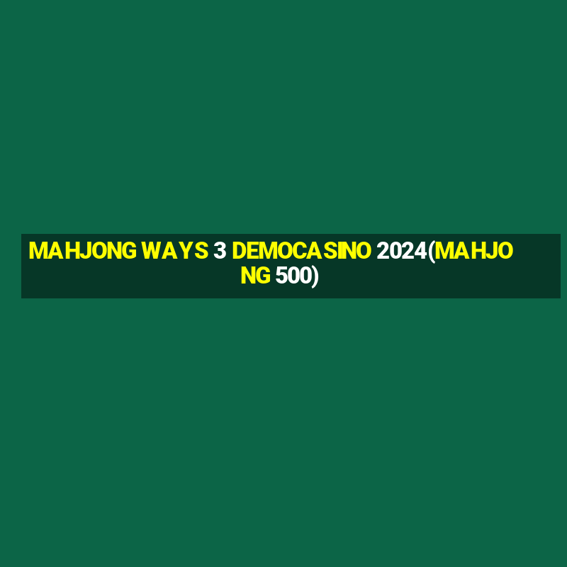 MAHJONG WAYS 3 DEMOCASINO 2024(MAHJONG 500)