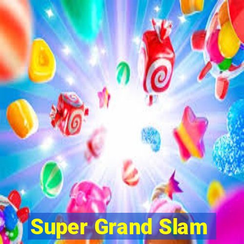 Super Grand Slam