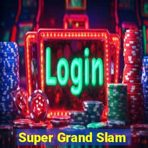 Super Grand Slam