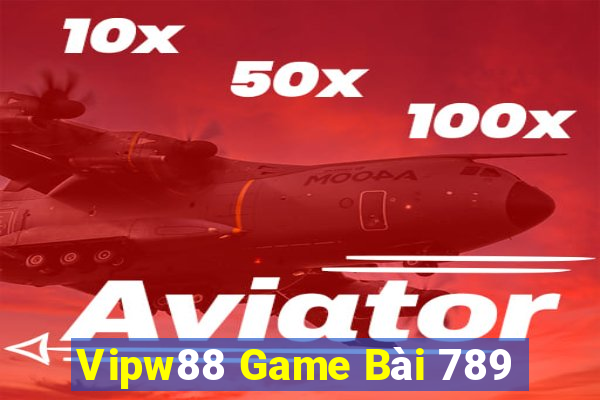 Vipw88 Game Bài 789