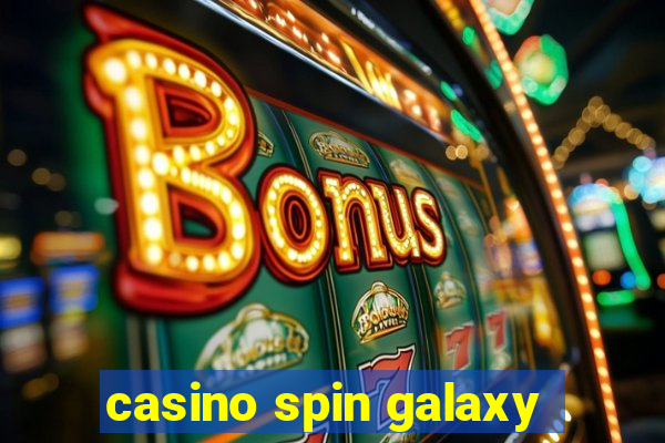 casino spin galaxy